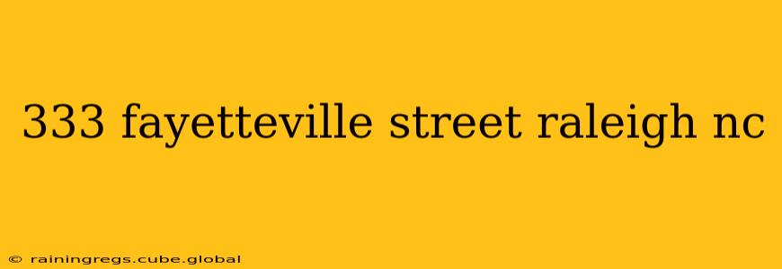 333 fayetteville street raleigh nc