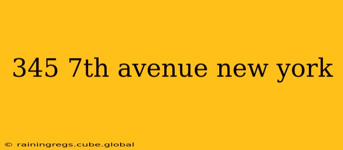 345 7th avenue new york