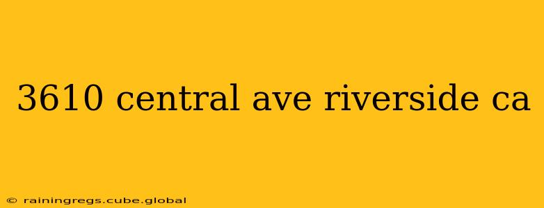 3610 central ave riverside ca
