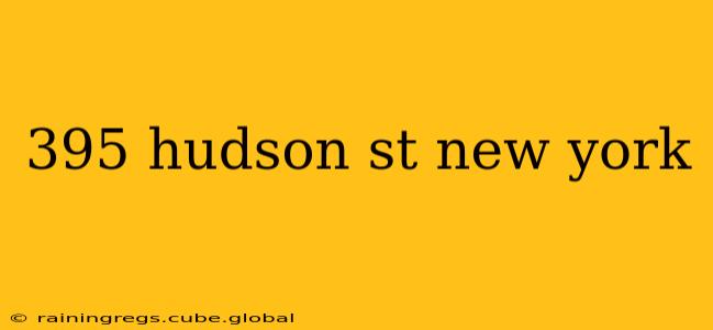 395 hudson st new york