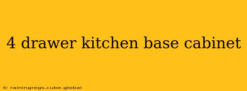 4 drawer kitchen base cabinet
