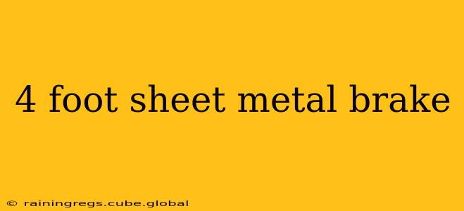 4 foot sheet metal brake
