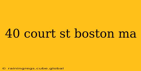 40 court st boston ma