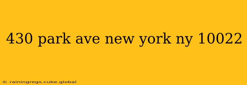430 park ave new york ny 10022