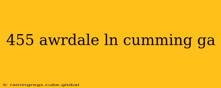 455 awrdale ln cumming ga