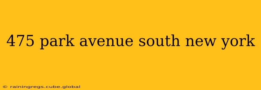 475 park avenue south new york