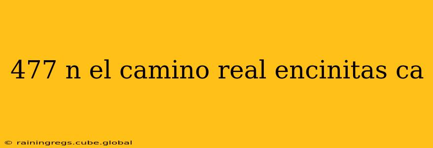 477 n el camino real encinitas ca