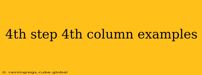 4th step 4th column examples