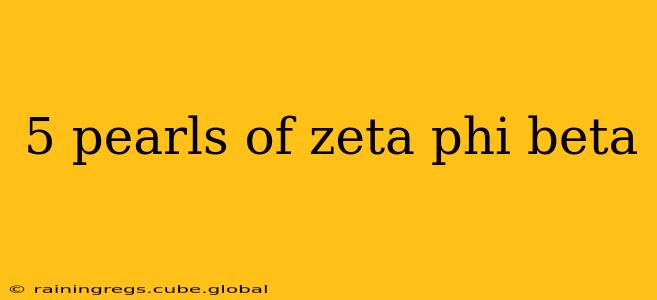 5 pearls of zeta phi beta
