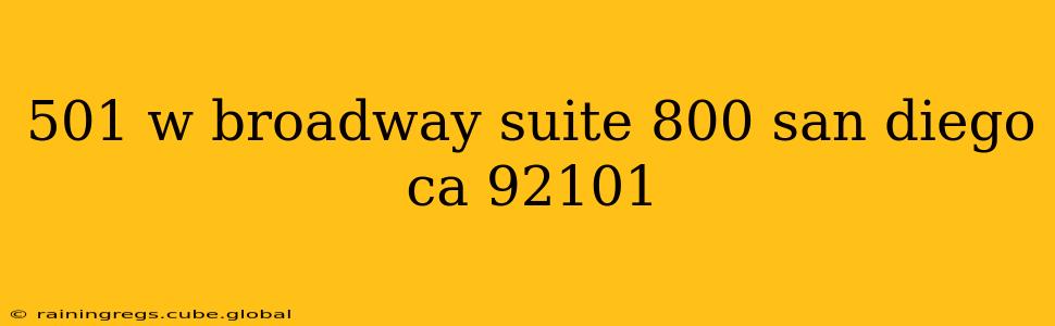 501 w broadway suite 800 san diego ca 92101 501 w broadway suite 800 san diego ca 92101