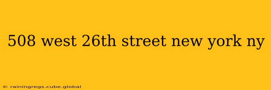 508 west 26th street new york ny