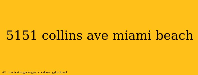 5151 collins ave miami beach