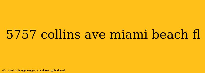 5757 collins ave miami beach fl