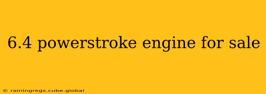 6.4 powerstroke engine for sale