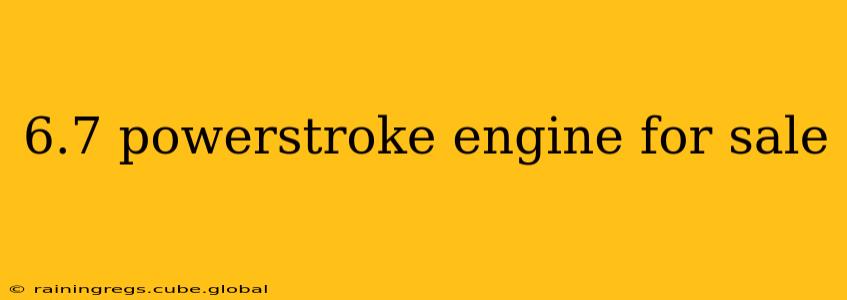 6.7 powerstroke engine for sale