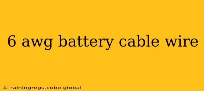 6 awg battery cable wire