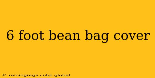 6 foot bean bag cover
