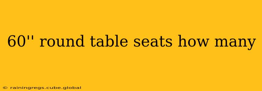 60'' round table seats how many