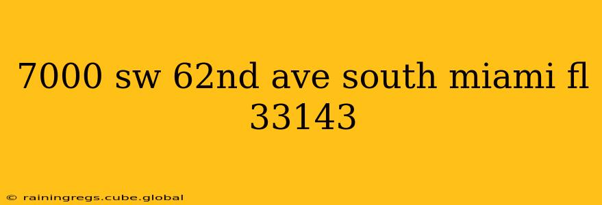 7000 sw 62nd ave south miami fl 33143