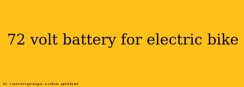 72 volt battery for electric bike