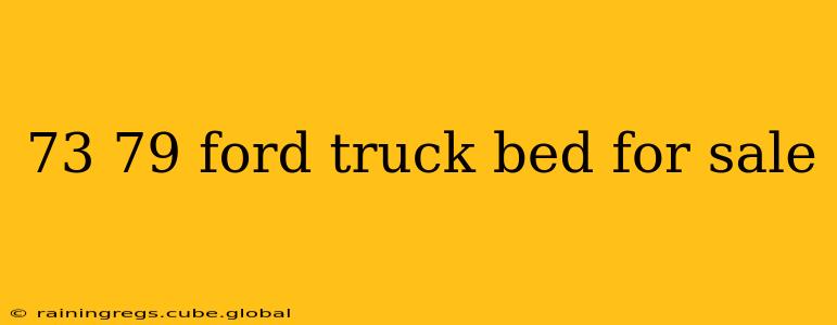 73 79 ford truck bed for sale