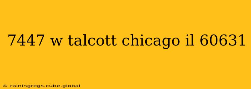 7447 w talcott chicago il 60631