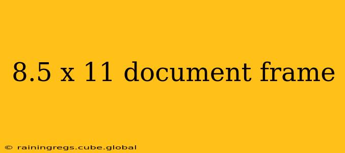 8.5 x 11 document frame