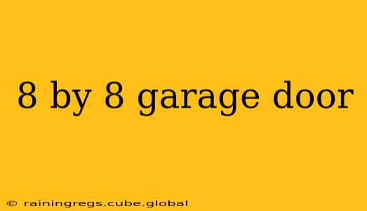 8 by 8 garage door