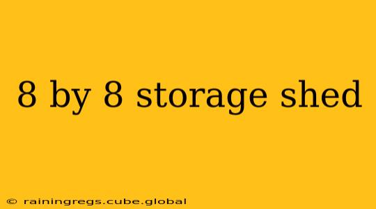 8 by 8 storage shed