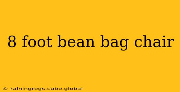 8 foot bean bag chair