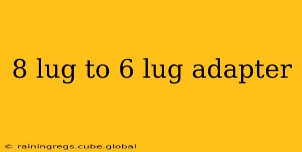 8 lug to 6 lug adapter
