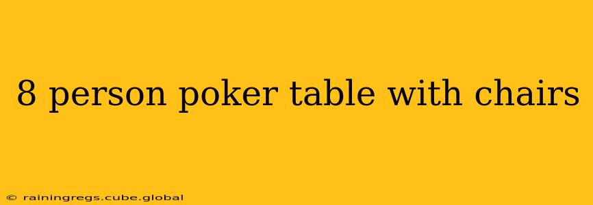 8 person poker table with chairs
