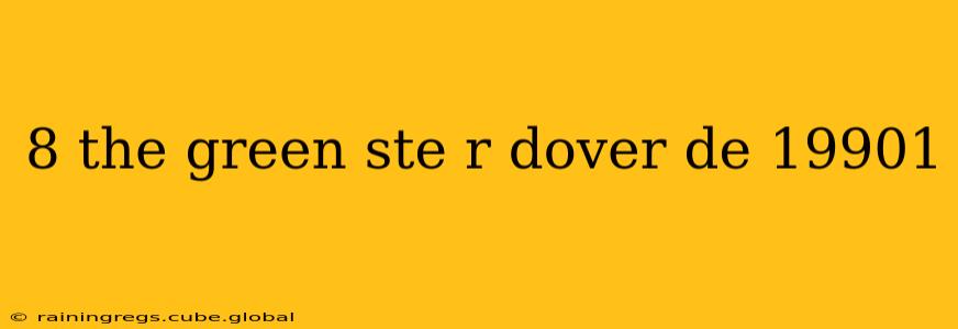 8 the green ste r dover de 19901