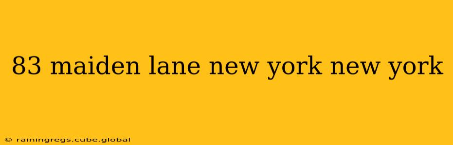 83 maiden lane new york new york