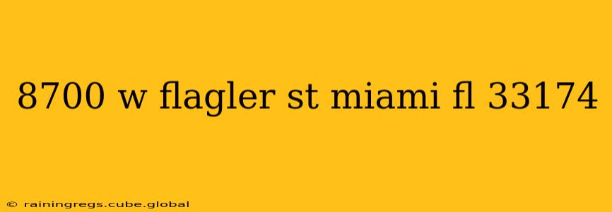 8700 w flagler st miami fl 33174