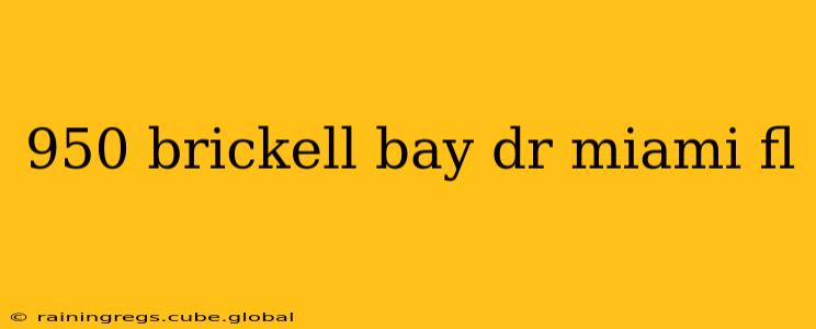 950 brickell bay dr miami fl