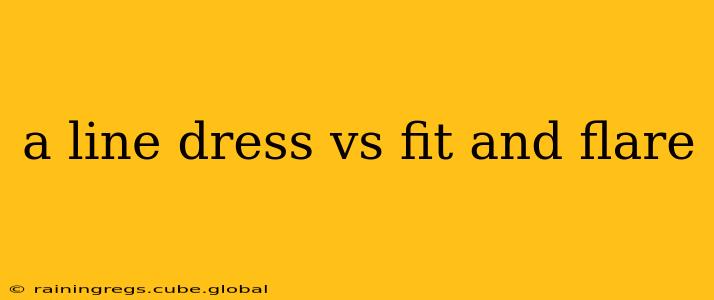 a line dress vs fit and flare