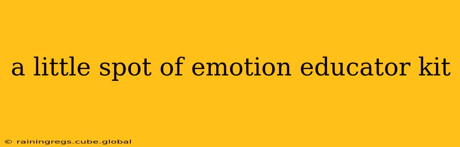 a little spot of emotion educator kit