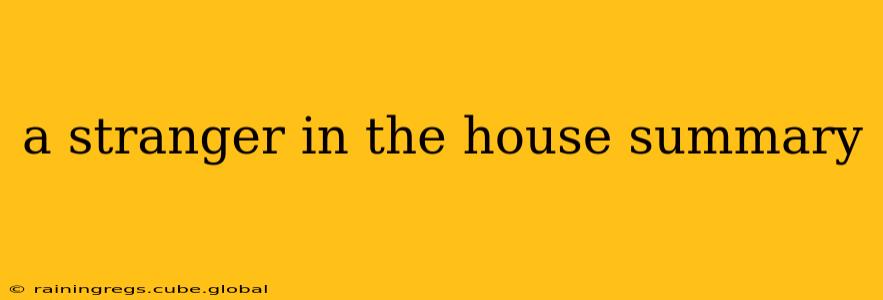 a stranger in the house summary