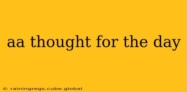 aa thought for the day