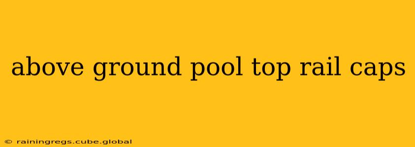 above ground pool top rail caps