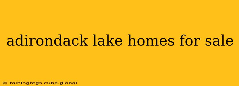 adirondack lake homes for sale