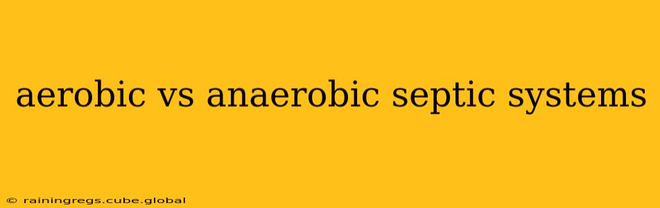 aerobic vs anaerobic septic systems