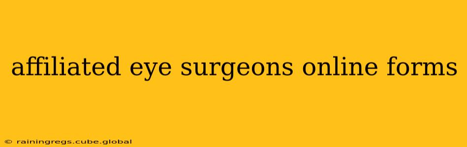 affiliated eye surgeons online forms