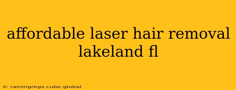 affordable laser hair removal lakeland fl