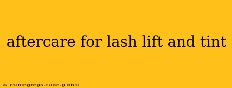 aftercare for lash lift and tint
