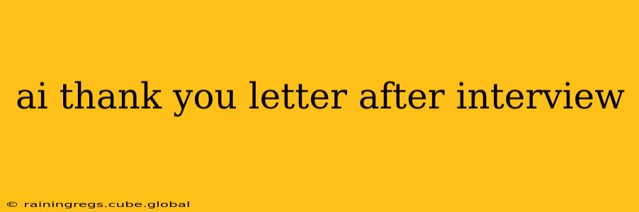 ai thank you letter after interview