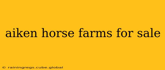 aiken horse farms for sale