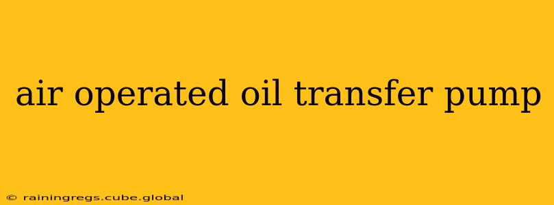 air operated oil transfer pump
