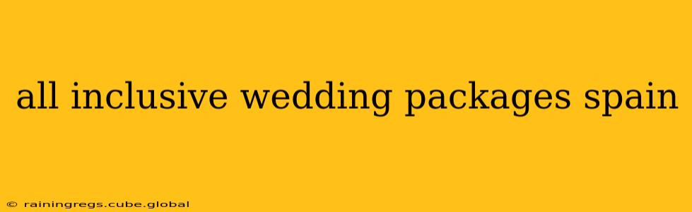 all inclusive wedding packages spain